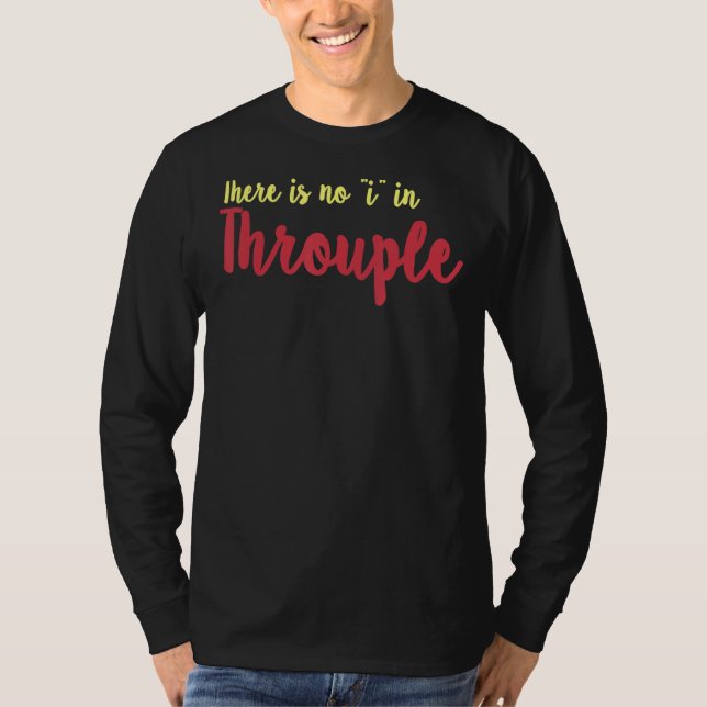 Throuple   Polyamorous Romantic Relationship Three T-Shirt (Front)