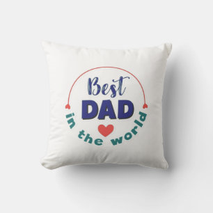ThrowBest Dad in the World Typography Cush Pillow