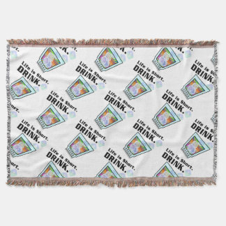 THROW BLANKET - Life is Short. DRINK.