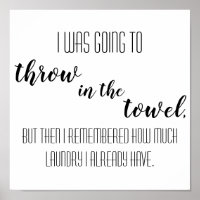 Throw in the Towel - Laundry Wall Art
