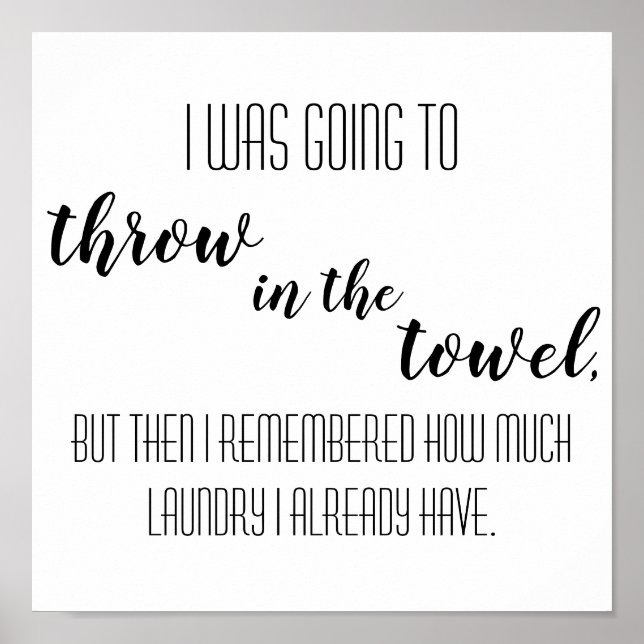 Throw in the Towel - Laundry Wall Art (Front)