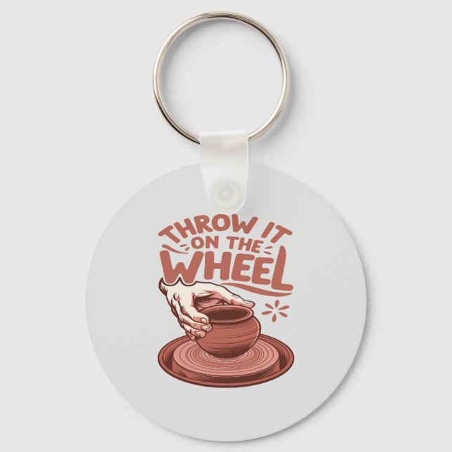 Throw It on the Wheel Pottery Art Clay Craft Keychain (Front)
