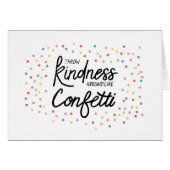 Throw Kindness Around Like Confetti (Front Horizontal)