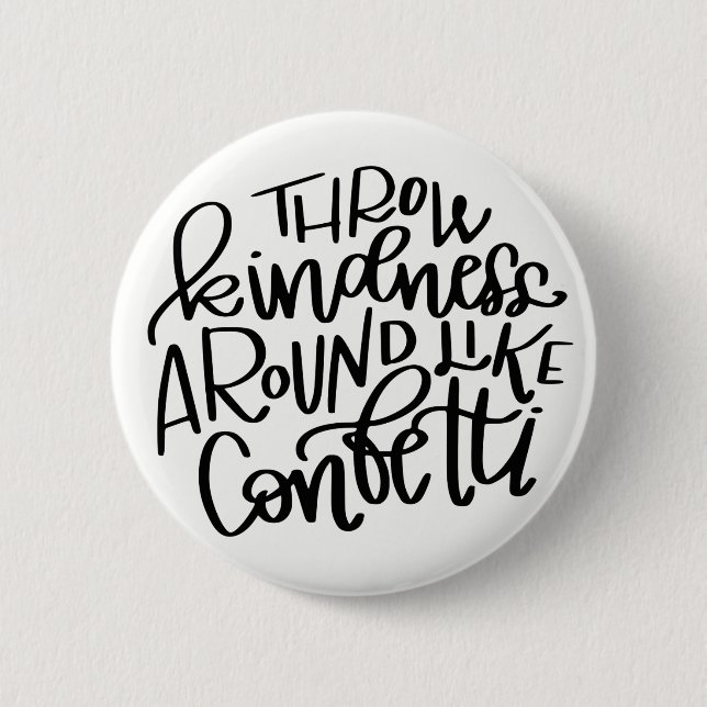 Throw Kindness Around Like Confetti Button (Front)