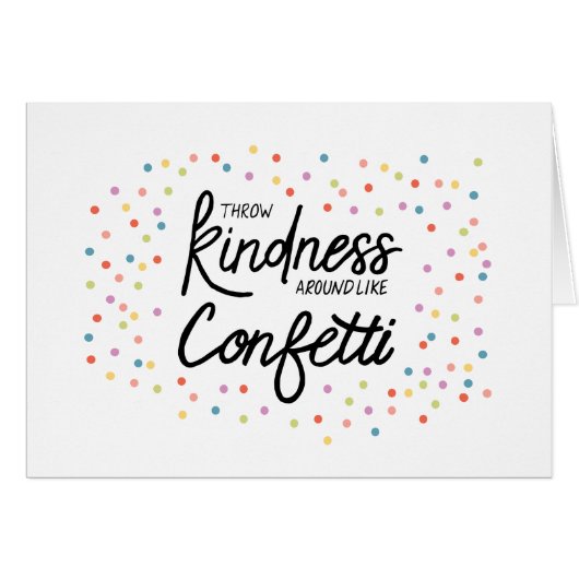 Throw Kindness Around Like Confetti Cards (Front Horizontal)