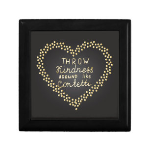 Throw Kindness Around Like Confetti Jewelry Box