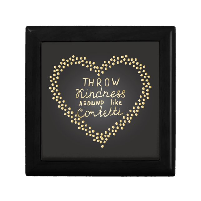 Throw Kindness Around Like Confetti Jewelry Box (Front)