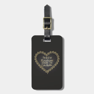 Throw Kindness Around Like Confetti Luggage Tag