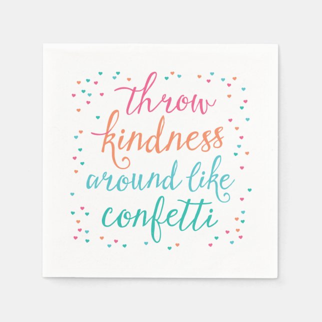 Throw Kindness Around Like Confetti Party Napkins (Front)