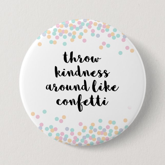 Throw Kindness Around Quote Button (Front)