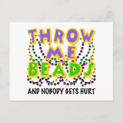 Throw Me Beads and nobody gets hurt Postcard