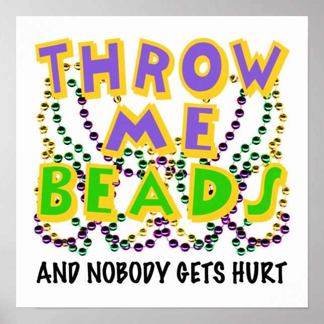 Throw Me Beads and nobody gets hurt Poster (Front)