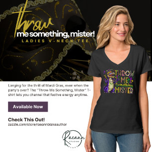 "Throw Me Something, Mister" Mardi Gras T-Shirt
