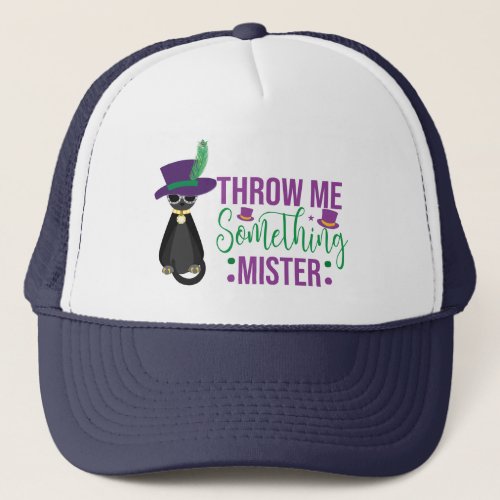Throw Me Something Mister Mardi Gras Trucker Hat