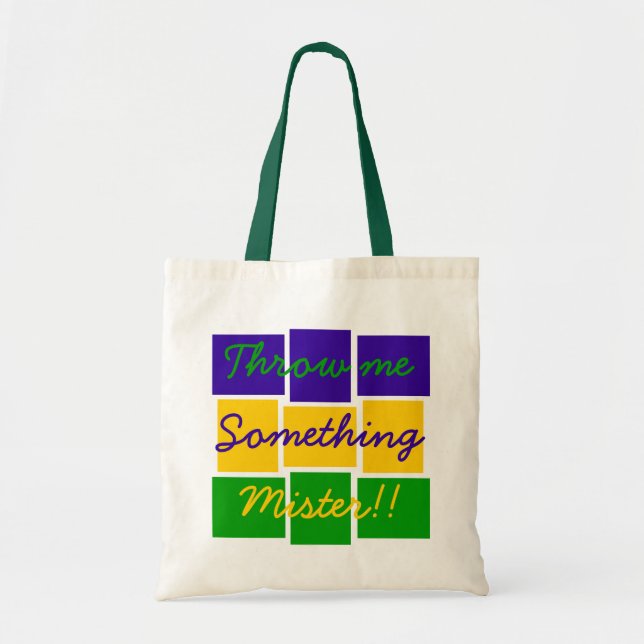 Throw me Something Mister Tote Bag (Front)
