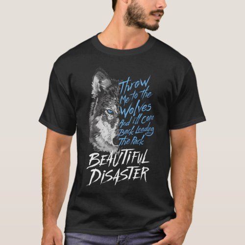 Throw_Me_To_The_Wolves_And_ILl_Come_Back_ T_Shirt