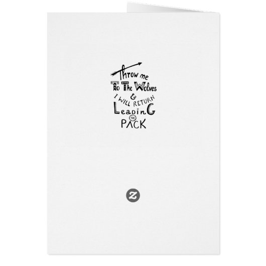 Throw me to the wolves! Motivational quote (Back)