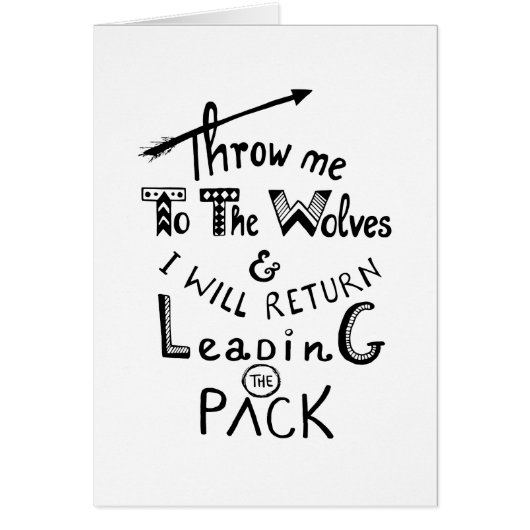 Throw me to the wolves! Motivational quote (Front)
