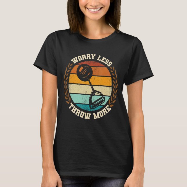 Throw More Hammer Throwing Thrower Track Field App T-Shirt (Front)