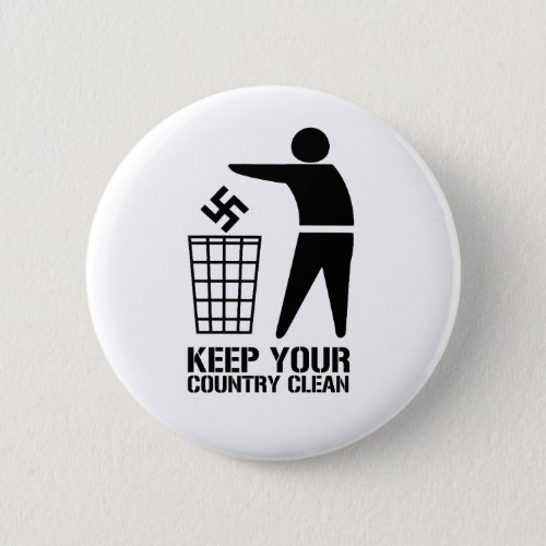 Throw out Fascists Keep Your Country Clean Button