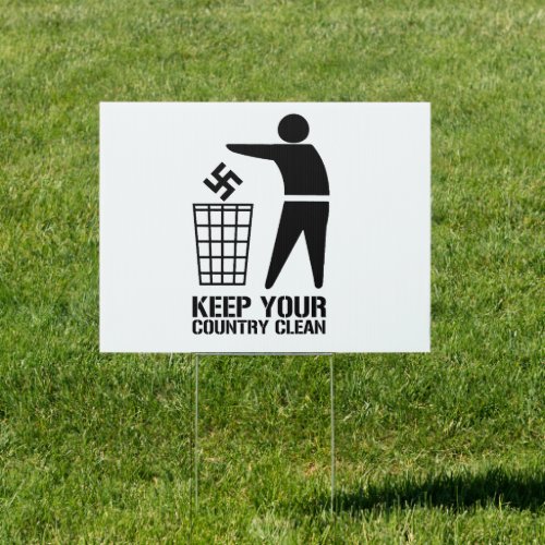Throw out Fascists Keep Your Country Clean Sign
