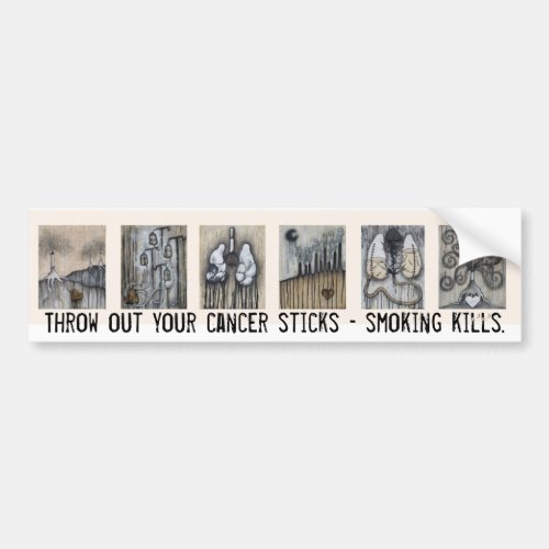 Throw out your cancer sticks _ smoking kills bumper sticker