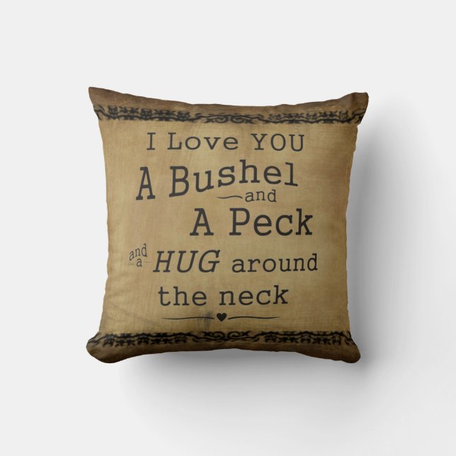 Throw Pillow I love you a bushel and a peck (Front)