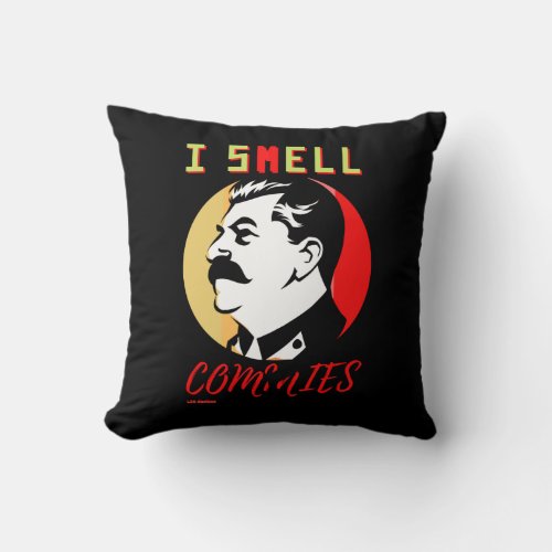 throw pillow  I SMELL COMMIES 3 STALIN