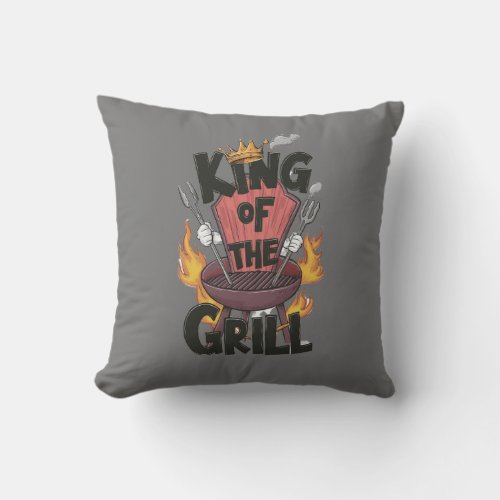 Throw Pillow  King fo the Grill  Fathers Day