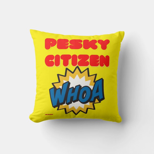 throw pillow  "PESKY CITIZEN" (Front)