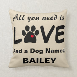 Throw Pillow with Dog Paw and All You Need is Love