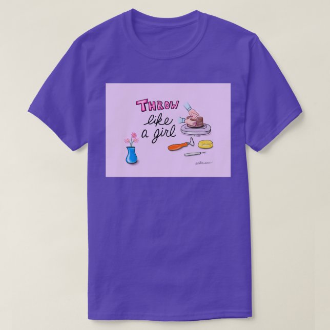 Throw Pottery Like a Girl T-Shirt (Design Front)