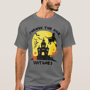 Throw The Dice Witches Halloween Bunco Party T-Shirt