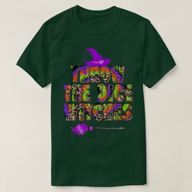 Throw the Dice Witches Halloween Funny Witch Tie D T-Shirt (Design Front)