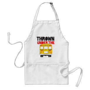 Throw Under the Bus Yellow School Bus Funny Quote  Adult Apron