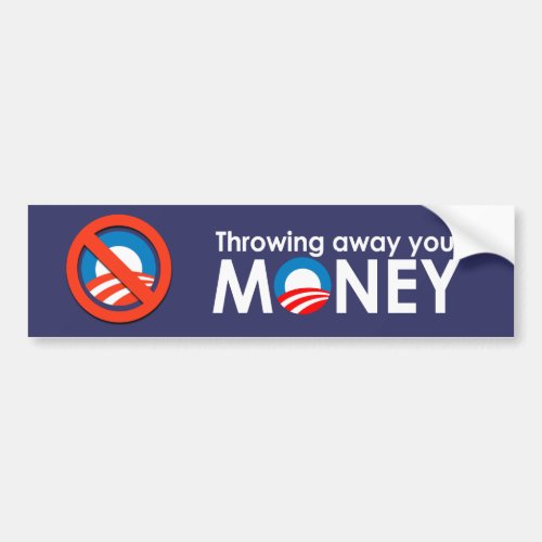 Throwing away your money bumper sticker