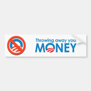 Throwing away your money bumper sticker