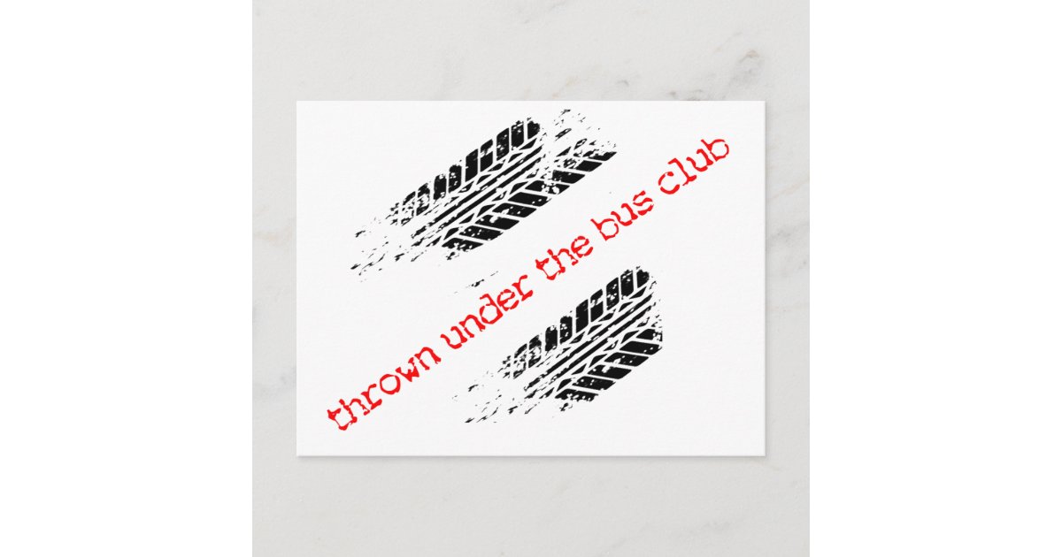 Thrown Under the Bus Club Postcard Zazzle