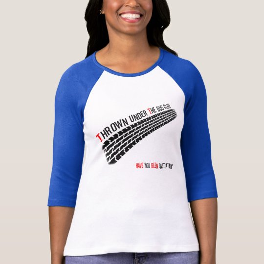 Thrown Under the Bus Club TShirt