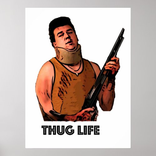 Thug Life  Danny McBride in Pineapple Express Poster