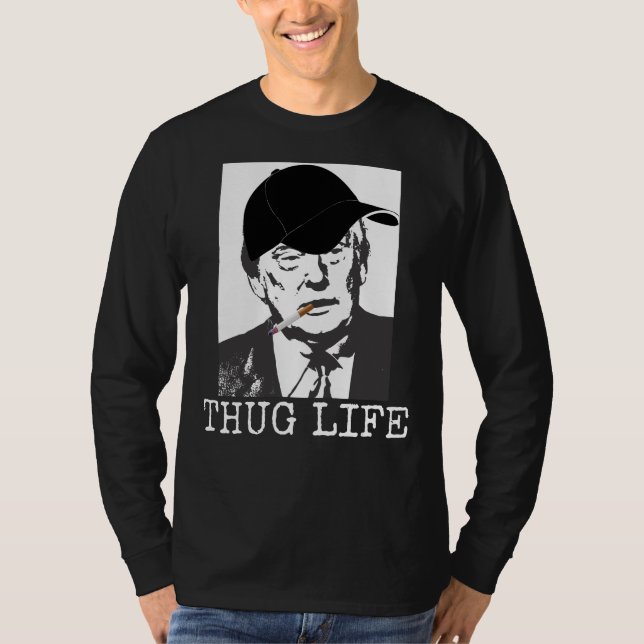 THUG LIFE DONALD TRUMP Funny T-shirts (Front)
