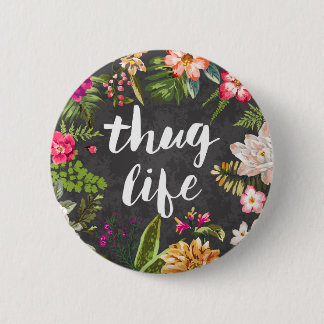 Thug life pinback button