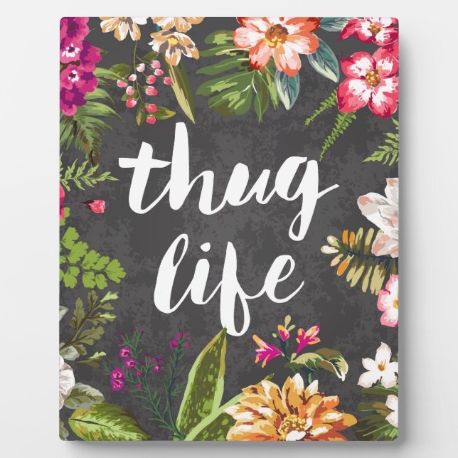 Thug life plaque (Front)