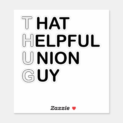 THUG _ That Help Union Gal Sticker