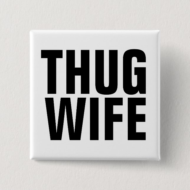 THUG WIFE BUTTONS (Front)