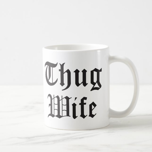 Thug Wife Pop Culture Typography Coffee Mug (Right)