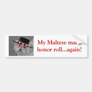 Thumbellina is my name I'm a beautiful maltese Bumper Sticker