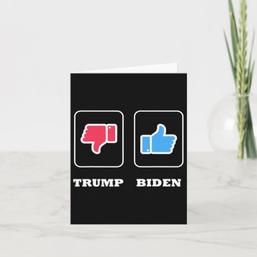 Thumbs Down For Trump And Thumbs Up For J Biden  Card