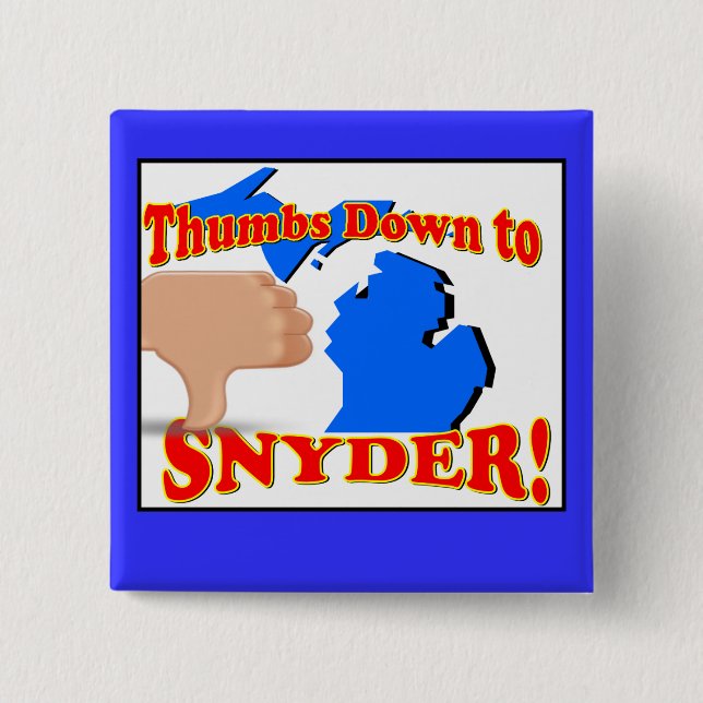 Thumbs Down to Rick Snyder Pinback Button (Front)