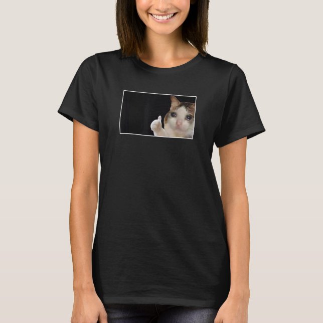 Thumbs Up Crying Cat Meme T-Shirt (Front)